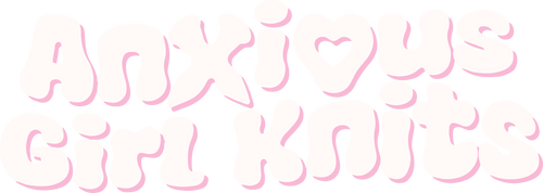 Anxiousgirlknits